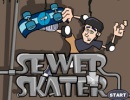 sewer skater